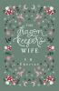 The Dragon Keeper's Wife