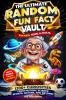 The Ultimate Random Fun Fact Vault