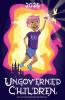Ungoverned Children 2025