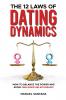 The 12 Laws of Dating Dynamics