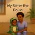 My Sister the Doula