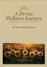 A Divine Wellness Journey