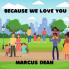 Because We Love You