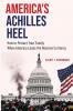 America's Achilles Heel
