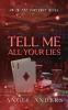 Tell Me All Your Lies