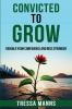 Convicted To Grow