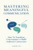 Mastering Meaningful Communication