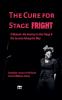 The Cure For Stage Fright
