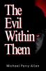 The Evil Within Them