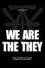 We Are The They