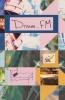 Dream FM.