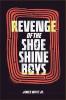 Revenge of the Shoe Shine Boys