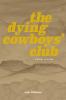 The Dying Cowboys' Club