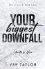 Your Biggest Downfall