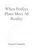 When Perfect Plans Meet AI Reality