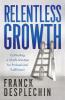 Relentless Growth