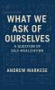 What We Ask of Ourselves