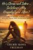 He's Clean and Sober...So Where's My Happily Ever After?