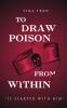 To Draw Poison From Within