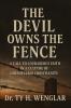 The Devil Owns the Fence