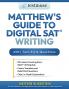 Matthew's Guide to Digital SAT® Writing