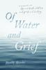 Of Water and Grief