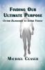 Finding Our Ultimate Purpose