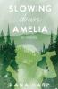 Slowing Down Amelia