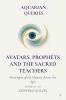 Part 5 - Avatars Prophets and Sacred Teachers