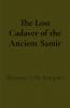The Lost Cadaver of the Ancient Samir