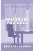 Whatever You Need