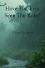 Have You Ever Seen The Rain?