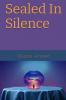 Sealed In Silence