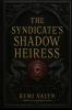The Syndicate's Shadow Heiress