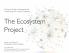 The Ecosystem Project