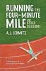 Running the Four-Minute Mile and Other Delusions