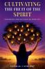 Cultivating The Fruits Of the Spirit