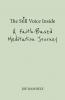 The Still Voice Inside A Faith-Based Meditation Journey