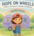 Hope on Wheels - A Girl's Journey to Change the World