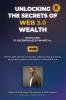 Unlocking the Secrets of Web 3.0 Wealth