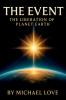 The Event - The Liberation of Humanity