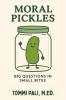 Moral Pickles