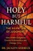 HOLY BUT HARMFUL-THE SILENT SIN OF JUDGMENT