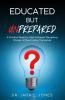 Educated But Unprepared