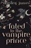 Fated to the Vampire Prince