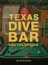 Texas Dive Bar Encyclopedia