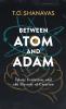 Between Atom and Adam