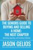 The Seniors Guide To Buying And Selling a Home