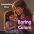 Boring Colors