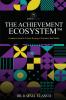 The Achievement Ecosystem™